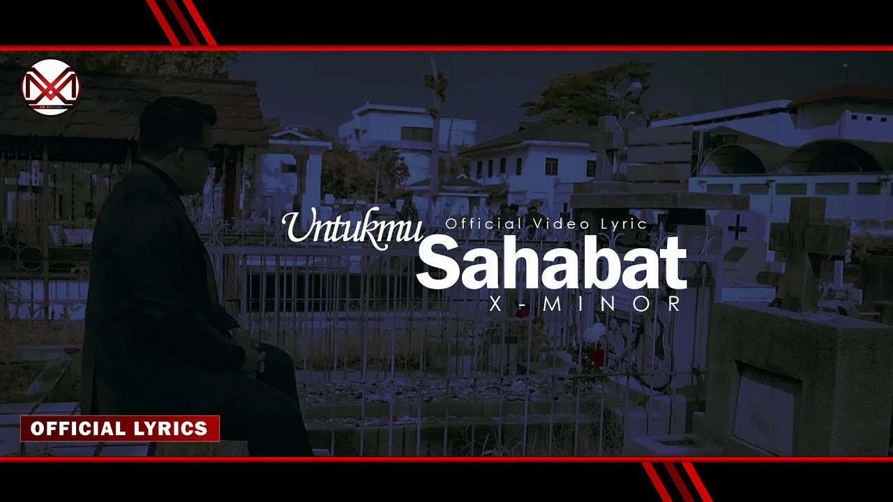 X-MINOR - UntukMu Sahabat (Official Audio Lyric)