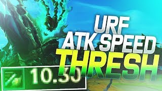 *URF* FULL ATTACK SPEED THRESH 100% DEBILE - URF Gameplay 2018