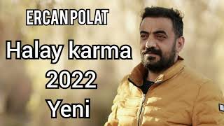 Ercan Polat  / karma Erzurum oyun havaları 2022