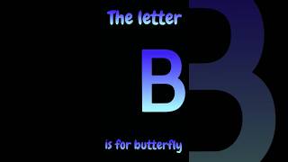 The Letter B is for Butterfly