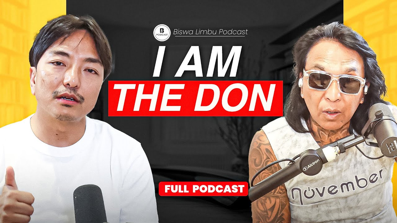 RAJENDRA KHADGI ''I AM THE DON'' BISWA LIMBU PODCAST S2 EP 19