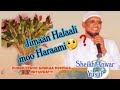 Jimaan Halaali Moo Haraami Deebii Quubsaa SHEIKH ANWAR YUSUF