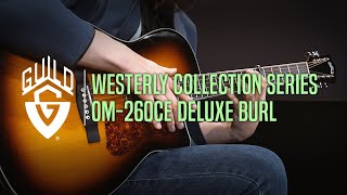 Guild Westerly Collection Series OM-260CE Deluxe Burl Demo'Celebrity'by Guitarist 'Wonjoo Yang'(양원주)