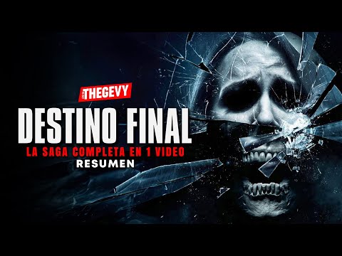 LA SAGA COMPLETA DE DESTINO FINAL EN 40 MINUTOS / THEGEVY