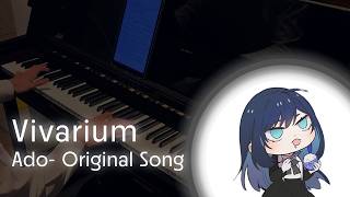 Vivarium - Ado Original Song [Piano Cover]