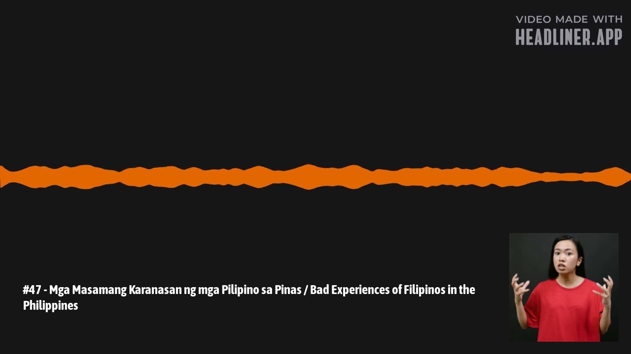 #47 - Mga Masamang Karanasan ng mga Pilipino sa Pinas / Bad Experiences of Filipinos in the PH