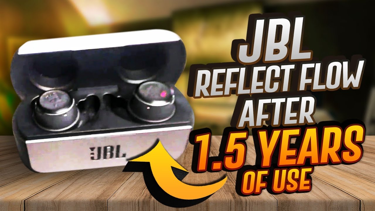 JBL Reflect Flow true wireless bluetooth earphones 1.5 years later.
