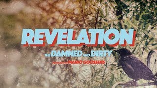 The Damned and Dirty - REVELATION - Teaser