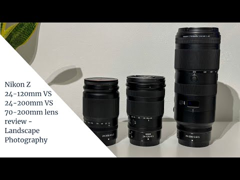 Nikon Z 24-120mm f4 VS 24-200mm f4-6.3 VS 70-200mm f2.8 lens