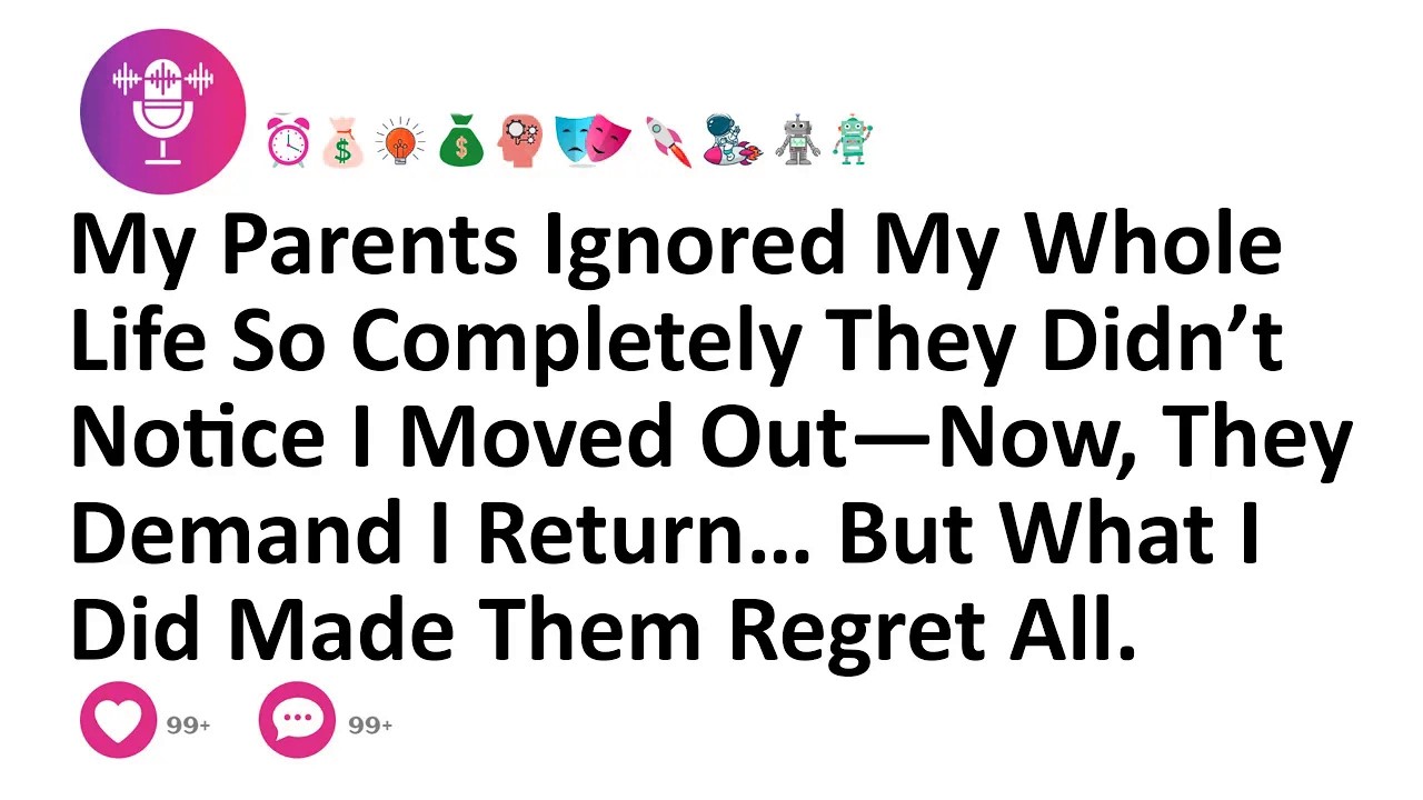 My Parents Ignored My Whole Life So Completely They Didn’t Notice I Moved Out—Now, They Demand I...