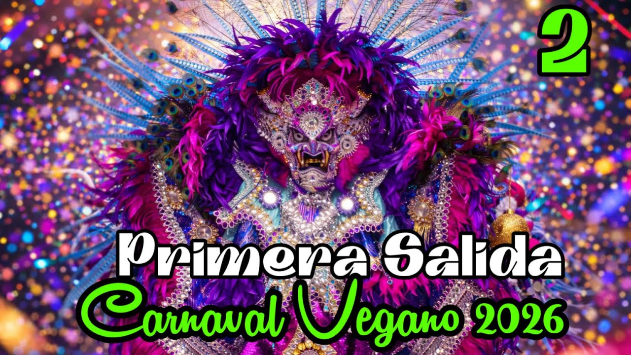 PARTE 2: Primera Salida Carnaval Vegano 2026 | El Mejor Carnaval de América.