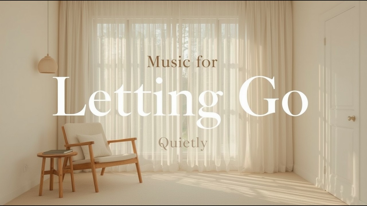 Music for Letting Go Quietly 🌿 Soft Instrumental for Emotional Healing