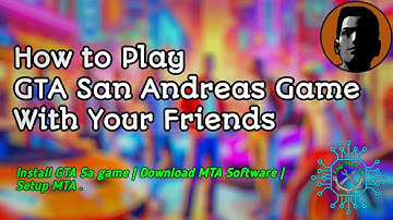 | How to Play GTA San Andreas with Friends | | Multi Theft Auto San Andreas Installation | | Ep01|