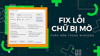 Cách khắc phục lỗi chữ bị mờ trên Windows 10