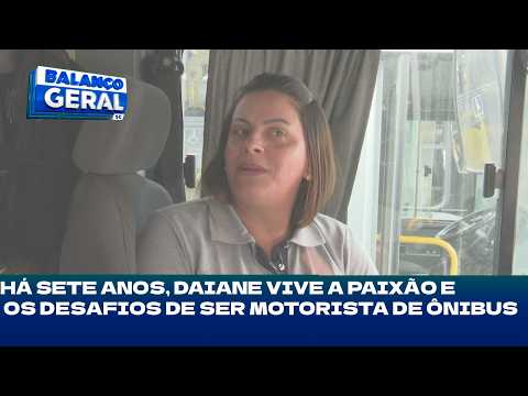 Protagonistas: há sete anos, Daiane vive a paixão e os desafios de ser motorista de ônibus