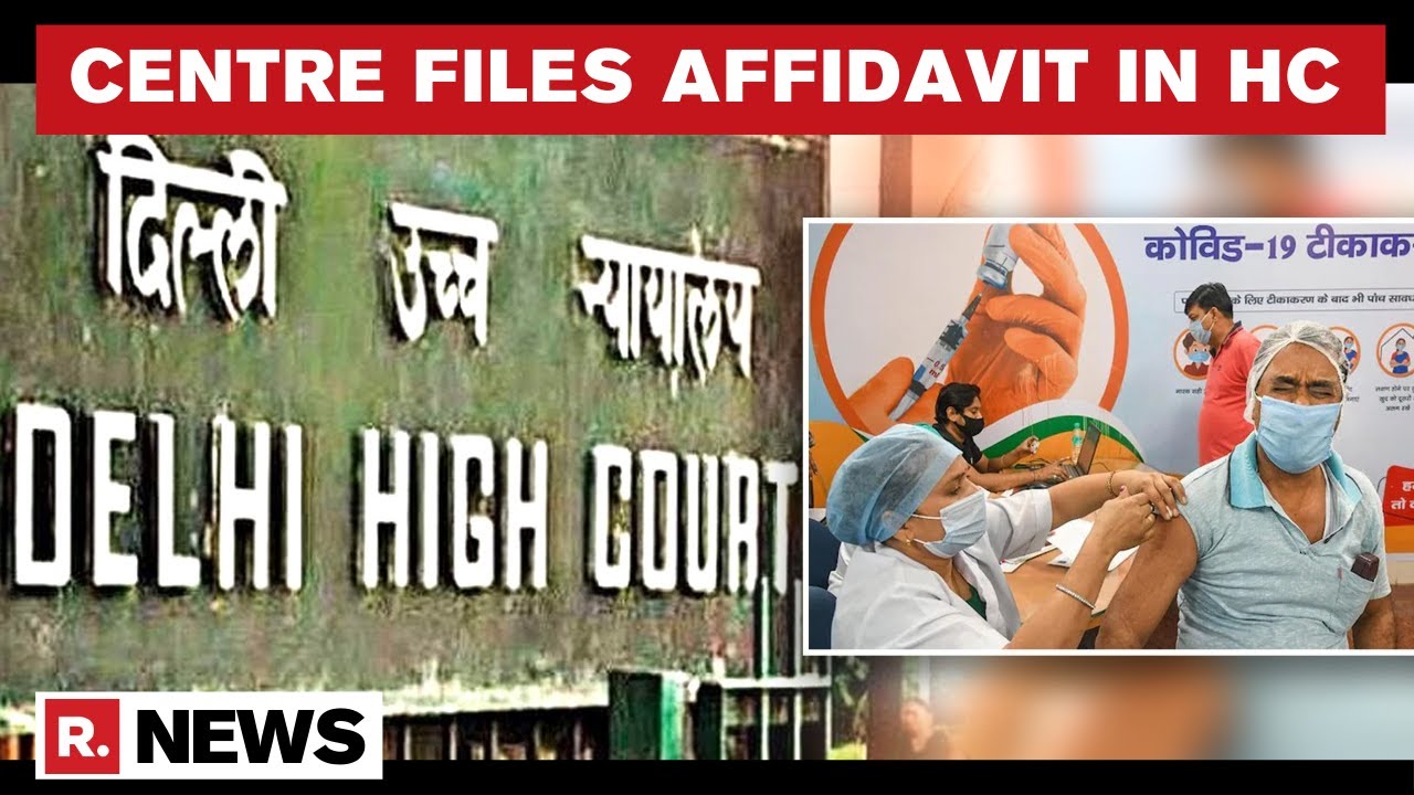 COVID-19: Centre Files Affidavit In Delhi HC Over Plea Seeking Vaccination For Students