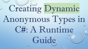 Creating Dynamic Anonymous Types in C#: A Runtime Guide