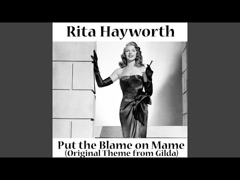 Rita Hayworth - Put the Blame On Mame (Theme from "Gilda" Original Soundtrack)