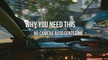 No Camera Auto Centering - Why you need this