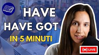 HAVE vs HAVE GOT per indicare il POSSESSO in inglese in 5 minuti - Lezione per principianti A1.1