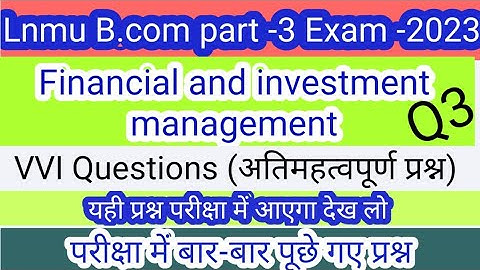 lnmu b.com part 3 exam 2023 financial management vvi question financial management vvi question