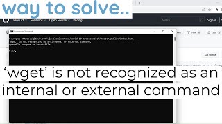 'wget' is not recognized as an internal or external command, operable program or batch file