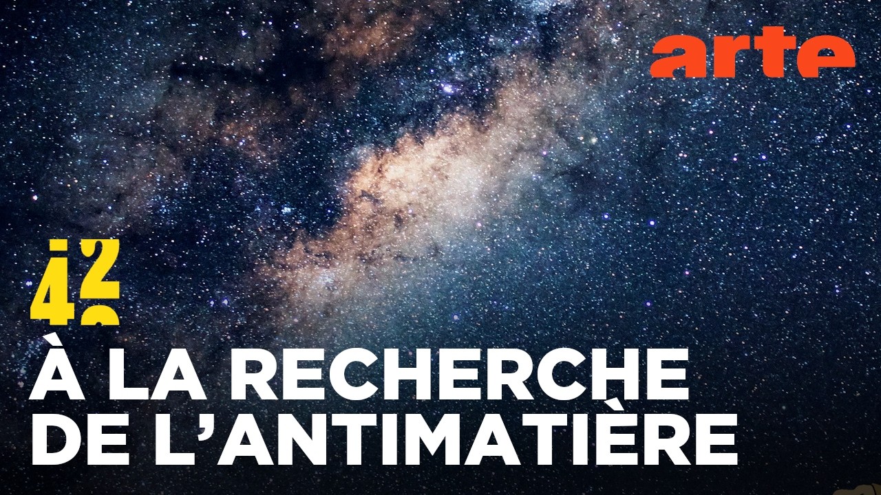 Où est passée l'antimatière ? | 42 - La réponse à presque tout | ARTE