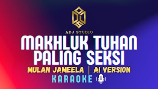 Mulan Jameela - Makhluk Tuhan Paling Seksi | Ai Version | Karaoke 