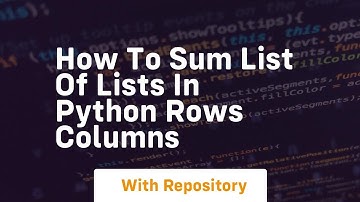 How to sum list of lists in python rows columns