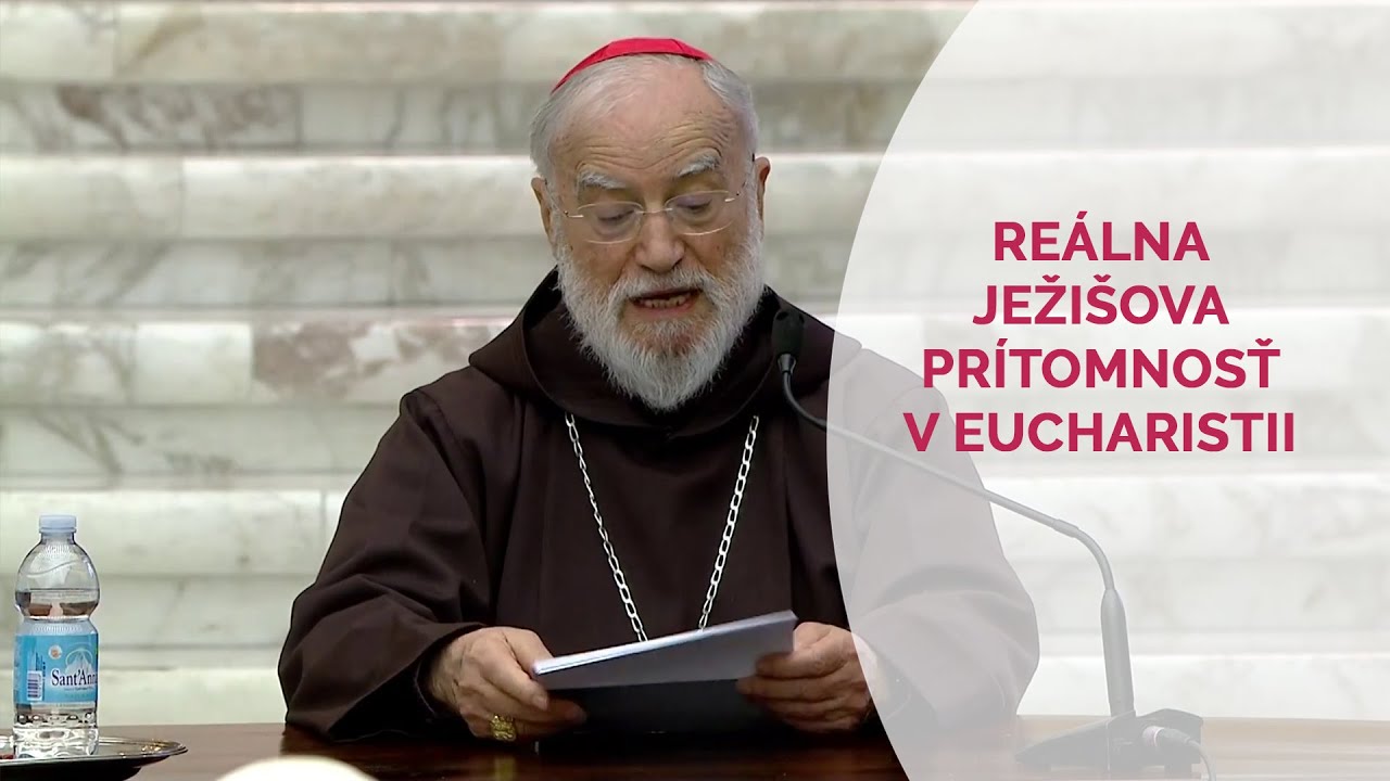 REÁLNA JEŽIŠOVA PRÍTOMNOSŤ V EUCHARISTII | Pôstne zamyslenie kardinála Cantalamessu