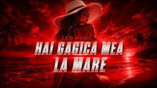LCO Music - Hai gagica mea la mare