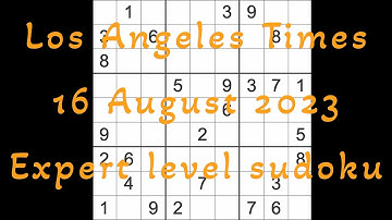 Sudoku solution – Los Angeles Times 16 August 2023 Expert level