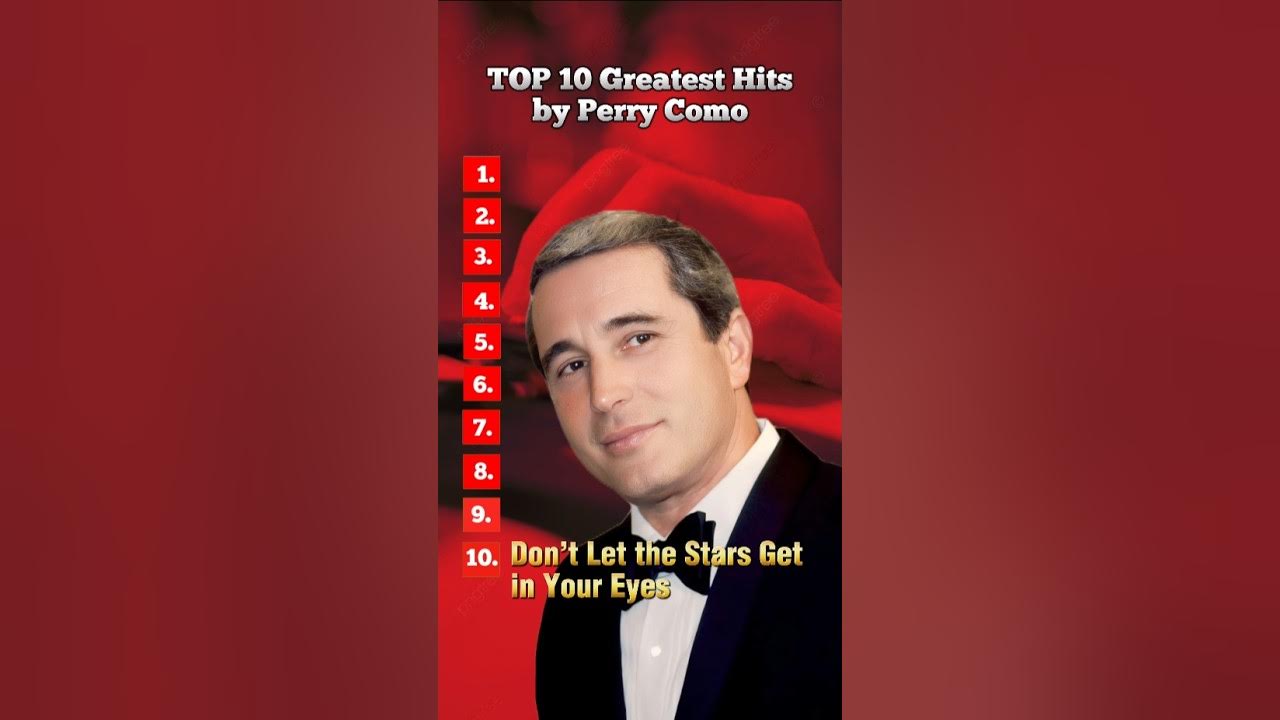 TOP 10 Greatest Hits by Perry Como. TOP 10 Greatest Hits by Perry Como.