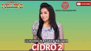 Lilin Herlina Ft New Pallapa - Cidro 2 [  Music Mp3 ]