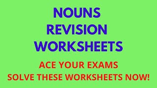 Nouns Worksheets | Nouns Revision Worksheets for Classes 3-7 | Types of Nouns Test | Nouns Worksheets | Nouns Revision Worksheets for Classes 3-7 | Types of Nouns Test |