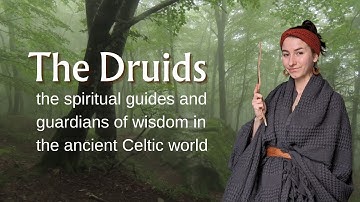 Who were the Druids? | Celtic Spirituality, Nature, History, Magic, Herbalism, Ritual