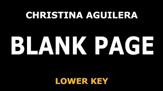 Christina Aguilera - Blank Page - Piano Karaoke [LOWER KEY]