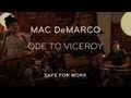 Mac DeMarco Performs Ode to Viceroy - Safe for Work