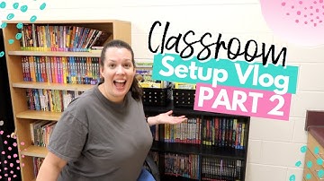 Part 2 of 4th Grade Classroom Setup 2022 | Decorating & Classroom Library