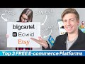 Top 3 FREE E-commerce Platforms | BEST Website Builder for Online Stores