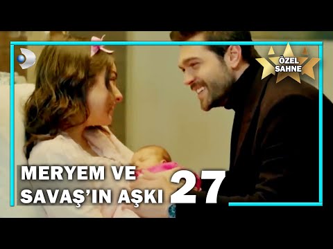 Meryem ve Savaş'ın Aşkı 27! - Meryem Özel Klip