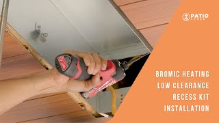 Bromic Heating Low Clearance Recess Kit Installation