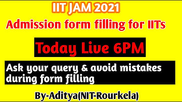IIT JAM 2021 admission form | ask your query related to counsellimg