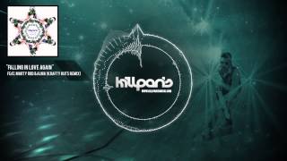 Kill Paris - Falling In Love Again ft. Marty Rod & Alma (Krafty Kuts Remix) [Kill Paris Official]