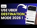 How To Use Uber Destination Mode 2026 !