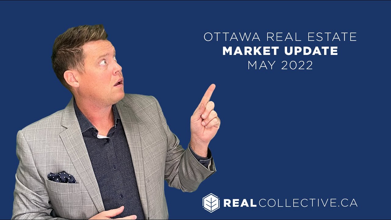Ottawa Real Estate Market Update May 2022 YouTube