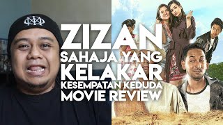 ZIZAN SAHAJA YANG KELAKAR | KESEMPATAN KEDUDA | MALAYSIA MOVIE REVIEW