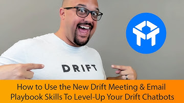 How to Use the New Drift Meeting & Email  Playbook Skills To Level-Up Your Drift Chatbots