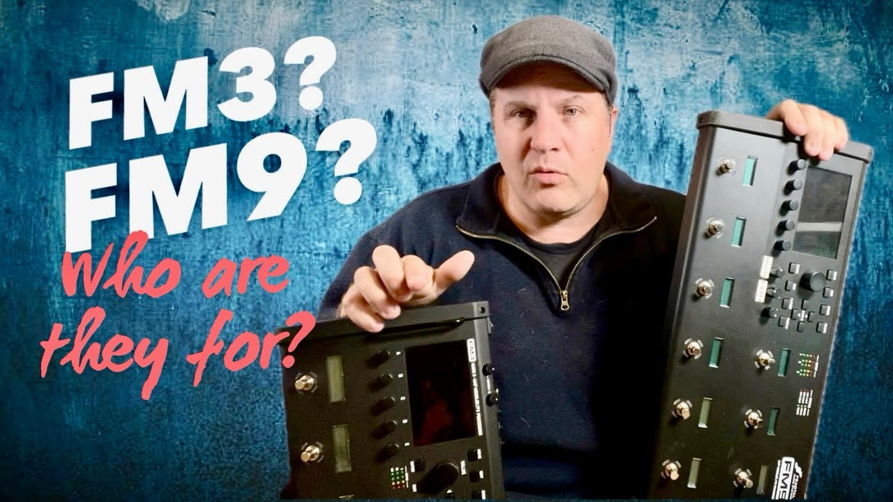 FM3 vs FM9. How to choose? My Recommendations! Guitar Daily Ep 126