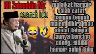 FULL AlBUM Ceramah ALM KH zainudin mz malaikat hampir salah catat | kocak abis😁🤣